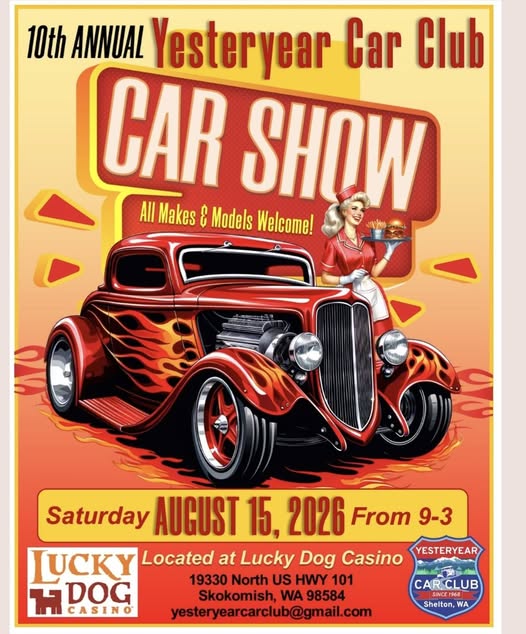 10th Annual Yesteryear Car Club Car Show event at Lucky Dog Casino in Skokomish, WA on August 15, 2026
