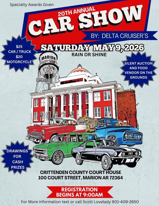20th Annual Car Show By: Delta Cruiser's event at Crittenden County Court House in Marion, AR on May 9, 2026