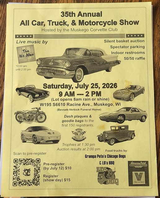 35th Annual All Car, Truck, & Motorcycle Show Hosted by the Muskego Corvette Club event at W195 S6610 Racine Ave. in Muskego, WI on July 25, 2026