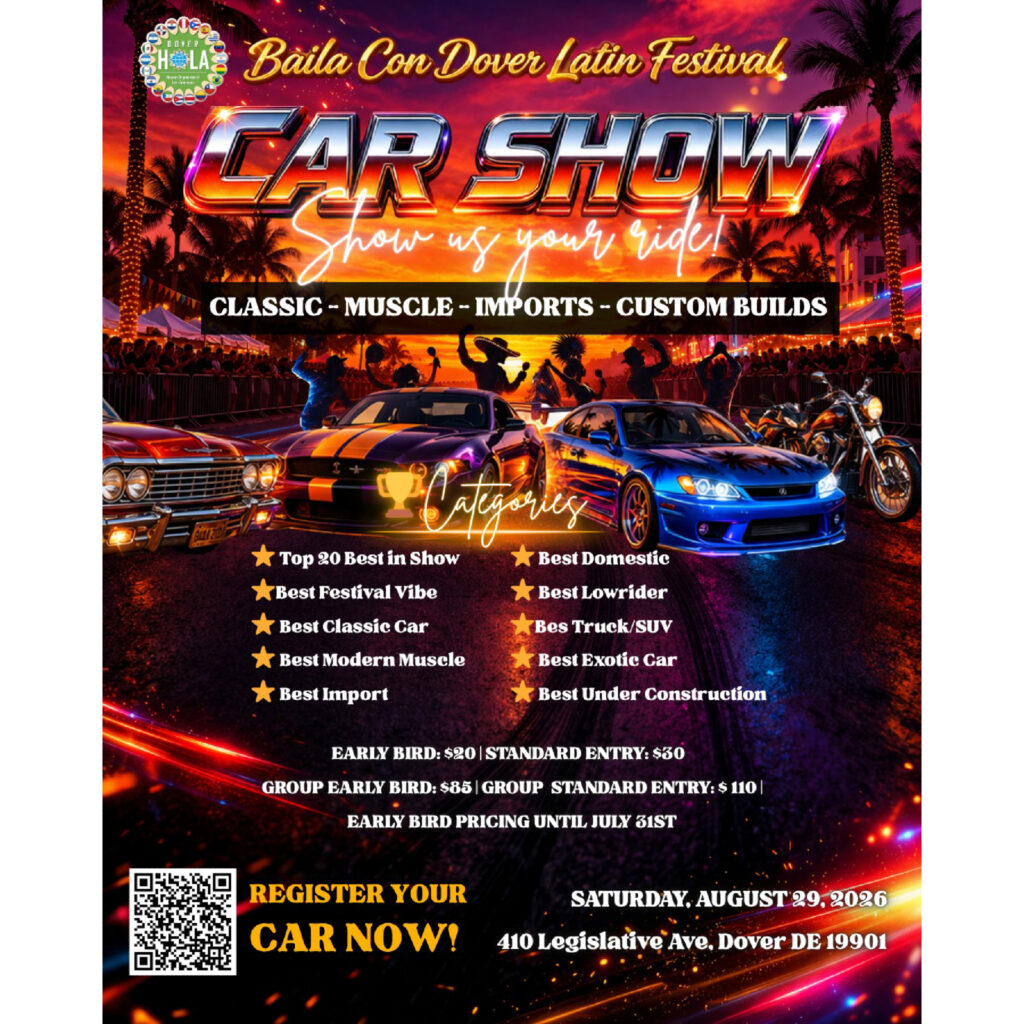Baila Con Dover Latin Festival CAR SHOW event at 410 Legislative Ave in Dover, DE on August 29, 2026