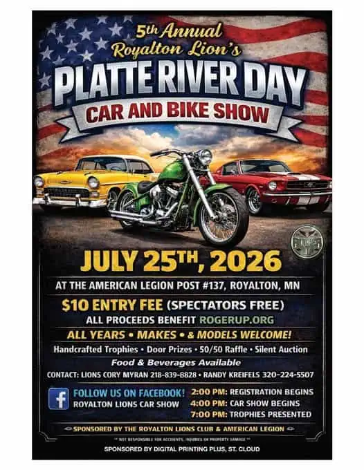 5th Annual Royalton Lion's Platte River Day Car And Bike Show event at American Legion Post #137 in Royalton, MN on July 25, 2026
