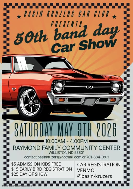 Basin Kruzers Car Club 50th Band Day Car Show event at Raymond Family Community Center in Williston, ND on May 9, 2026