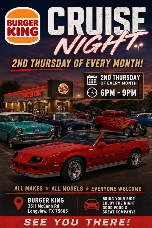 Burger King Cruise Night event at Burger King in Longview, TX on May 12, 2026