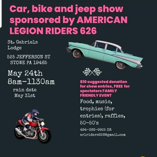 Car, Bike And Jeep Show Sponsored By American Legion Riders 626 event at St. Gabriels Lodge in Stowe, PA on May 24, 2026