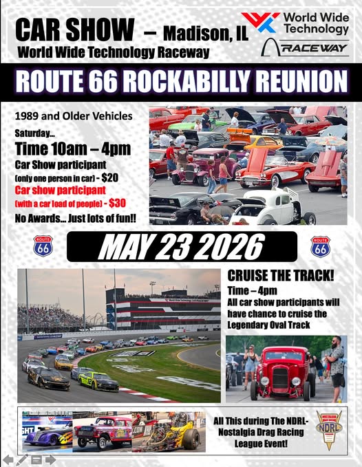 Car Show  Madison, Il World Wide Technology Raceway Route 66 Rockabilly Reunion event at World Wide Technology Raceway in Madison, IL on May 23, 2026