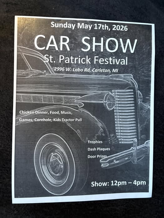 CAR SHOW St. Patrick Festival event at 2996 W. Labo Rd in Carleton, MI on May 17, 2026
