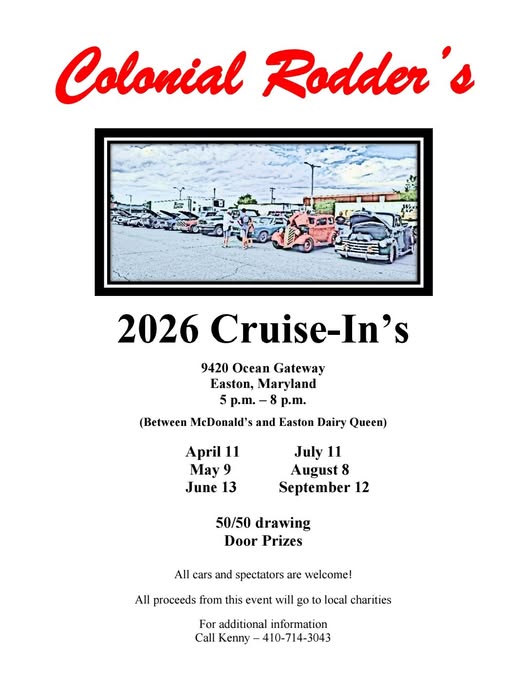 Colonial Rodder's 2026 Cruise-In's event at 9420 Ocean Gateway in Easton, MD on April 11, 2026