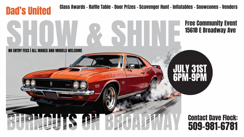 Dad's United Show & Shine Burnouts On Broadway event at 15618 E Broadway Ave in Spokane Valley, WA on July 31, 2026