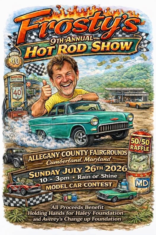 Frosty's 9th Annual Hot Rod Show event at Allegany County Fairgrounds in Cumberland, MD on July 26, 2026