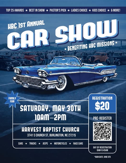 HBC 1st Annual Car Show Benefiting HBC Missions event at Harvest Baptist Church in Burlington, NC on May 30, 2026