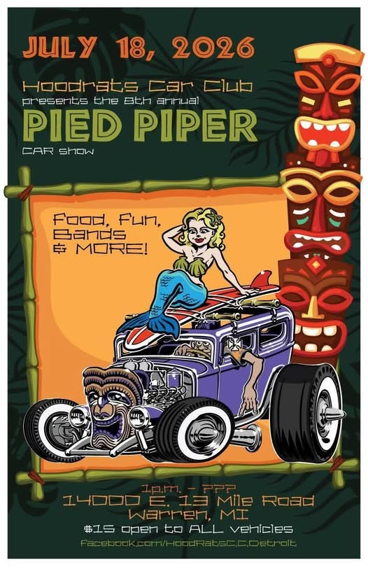 Hoodrats Car Club Presents The 8Th Annual Pied Piper Car Show event at 14000 E 13 Mile Road in Warren, MI on July 18, 2026