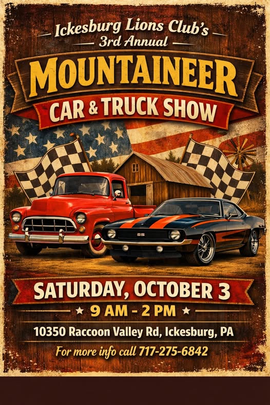 Ickesburg Lions Club's 3rd Annual Mountaineer Car & Truck Show event at 10350 Raccoon Valley Rd in Ickesburg, PA on October 3, 2026