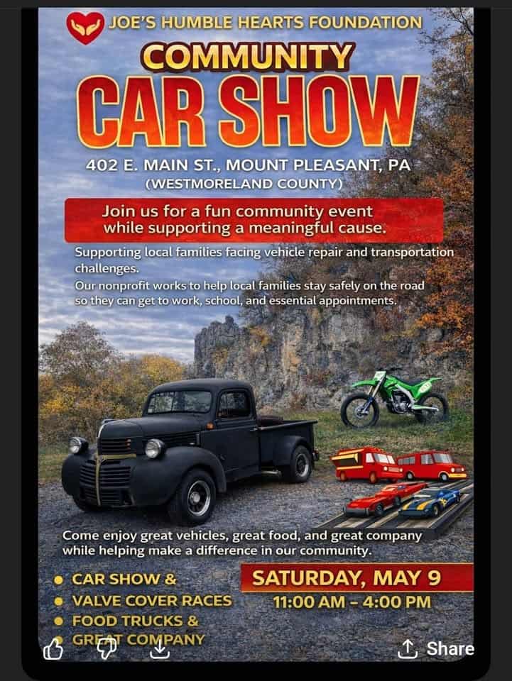 Joe's Humble Hearts Foundation Car Show event at 402 E Main St in Mt Pleasant, PA on May 9, 2026