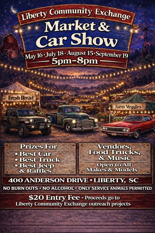 Liberty Community Exchange Market & Car Show event at 400 ANDERSON DRIVE in LIBERTY, SC on July 18, 2026