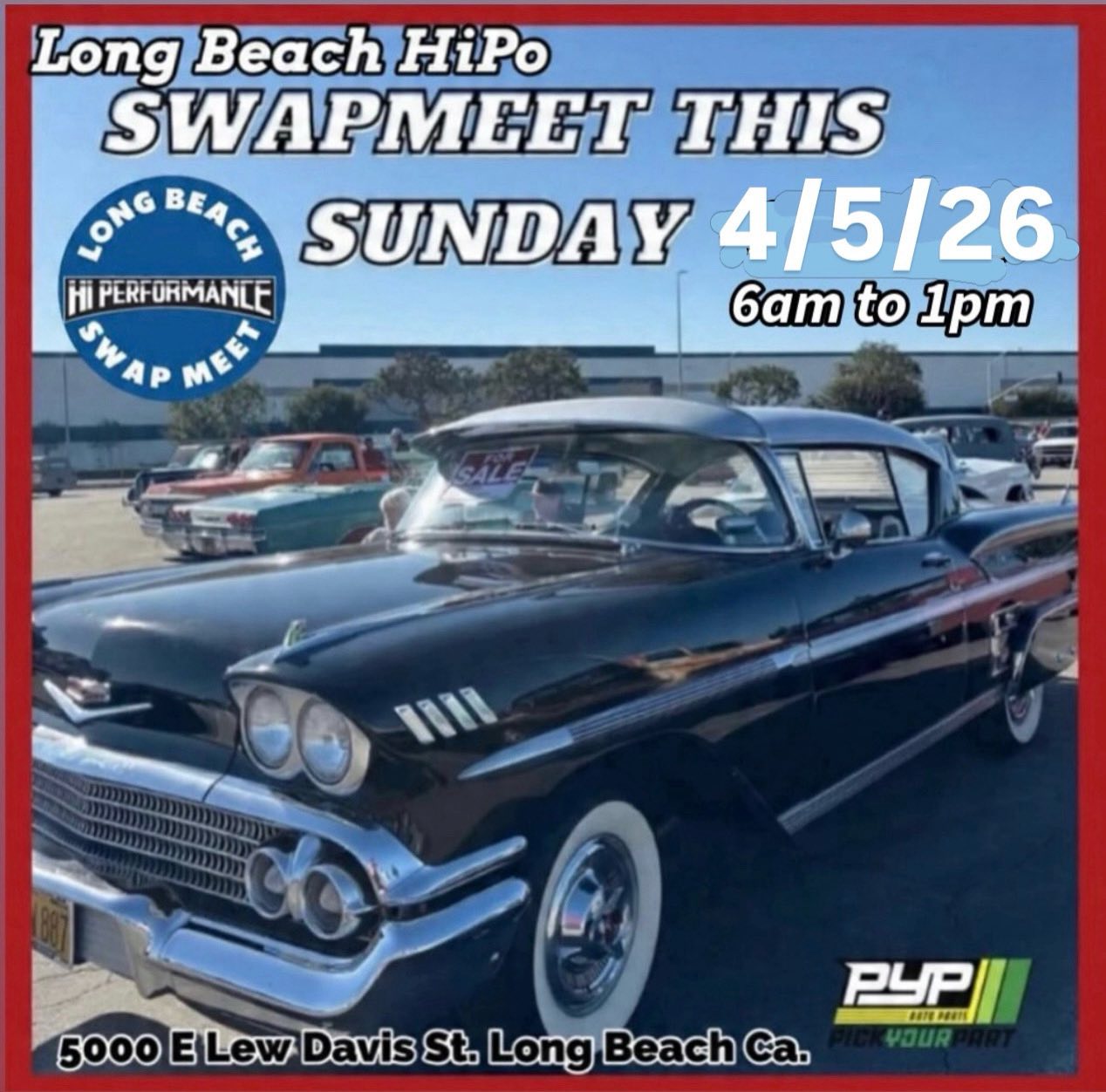 Long Beach HiPo Swapmeet event at 5000 E Lew Davis St. in Long Beach, CA on April 5, 2026
