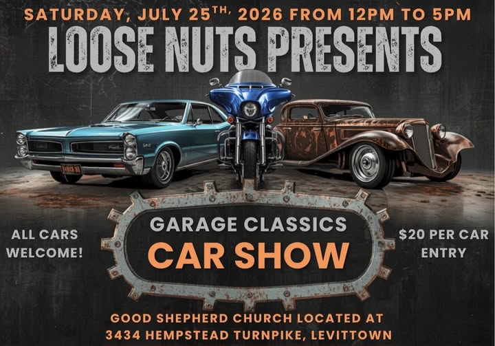 Loose Nuts Presents Garage Classics Car Show event at Good Shepherd Church in Levittown, NY on July 25, 2026