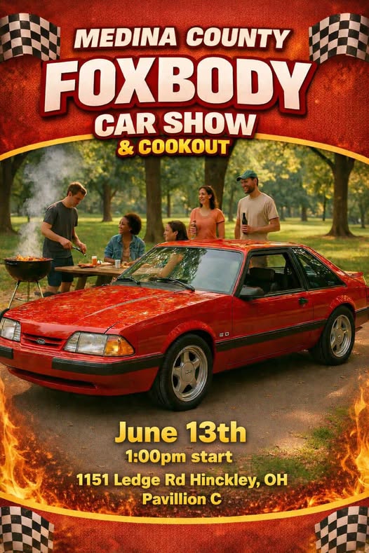 Medina County Foxbody Car Show & Cookout event at Pavillion C in Hinckley, OH on June 13, 2026
