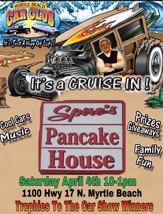 Myrtle Beach Car Club It's a CRUISE IN ! event at Spiro's Pancake House in Myrtle Beach, SC on April 4, 2026