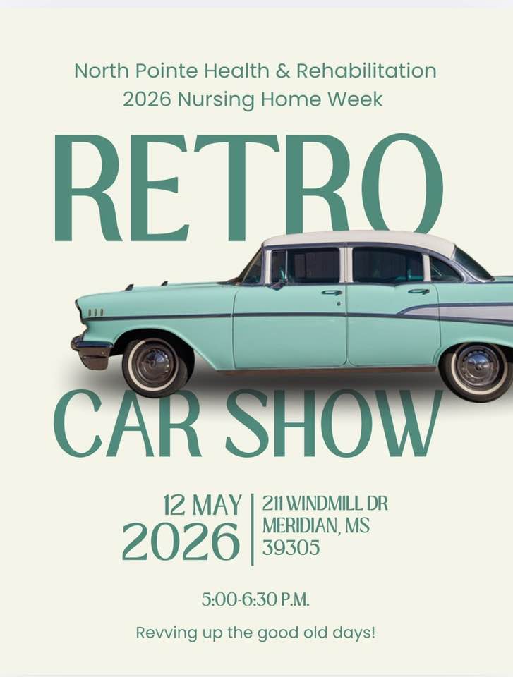 North Pointe Health & Rehabilitation 2026 Nursing Home Week Retro Car Show event at 211 Windmill Dr in Meridian, MS on May 12, 2026