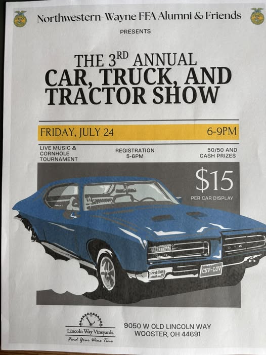 Northwestern-Wayne FFA Alumni & Friends Presents The 3rd Annual Car, Truck, And Tractor Show event at Lincoln Way Vineyards in Wooster, OH on July 24, 2026