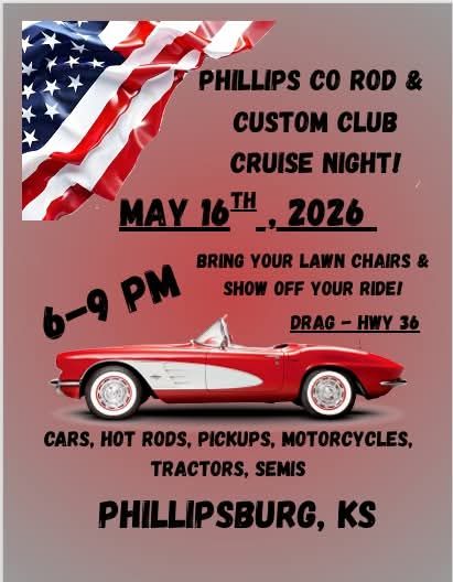 Phillips Co Rod & Custom Club Cruise Night! event at Phillipsburg in Phillipsburg, KS on May 16, 2026