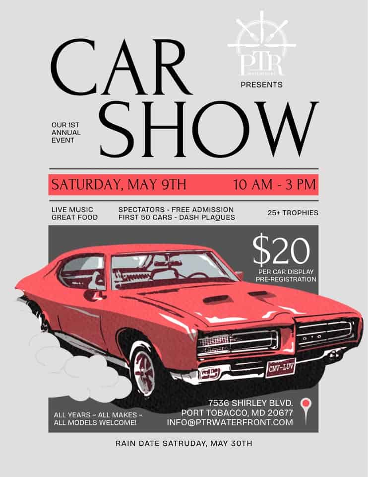 PTR's 1st Annual Car Show event at 7536 Shirley Blvd in Port Tobacco, MD on May 9, 2026