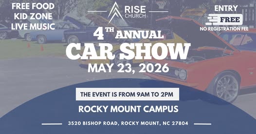 Rise Church 4th Annual Car Show event at Rocky Mount Campus in Rocky Mount, NC on May 23, 2026