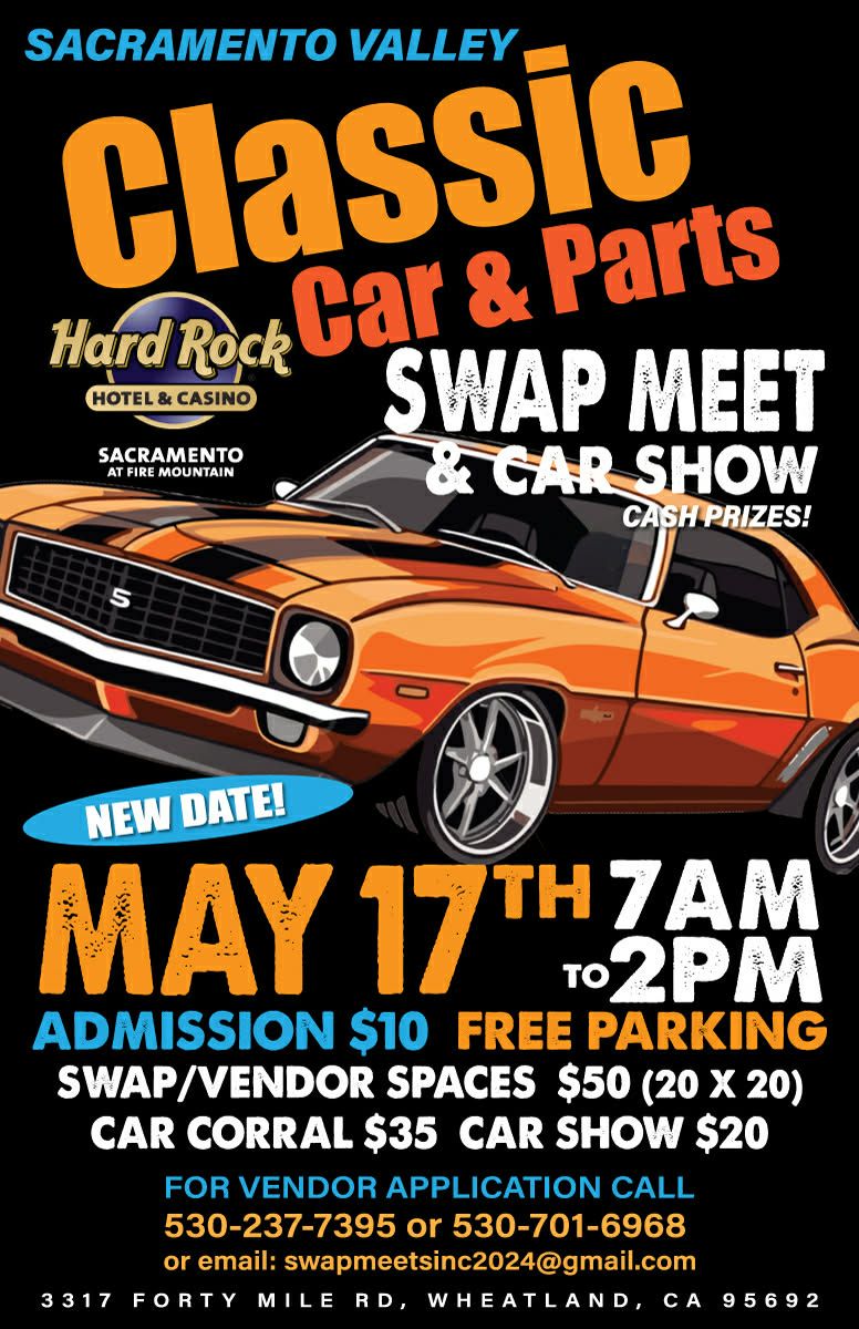 Sacramento Valley Classic Car & Parts Swap Meet & Car Show event at Hard Rock Hotel & Casino in Wheatland, CA on May 17, 2026