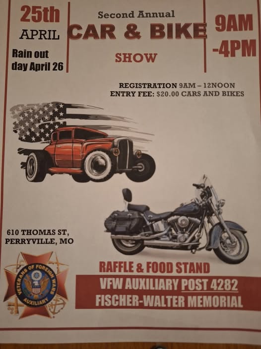 Second Annual Car & Bike Show event at VFW Auxiliary Post 4282 Fischer-Walter Memorial in Perryville, MO on April 25, 2026
