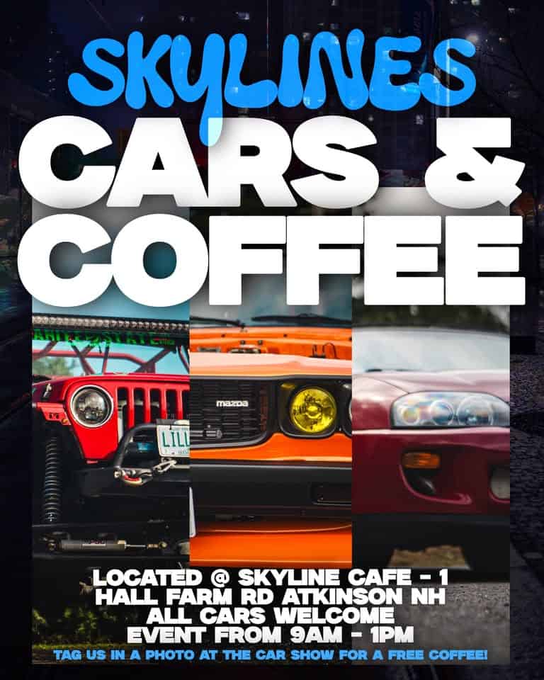 Skylines Cars & Coffee 04/26/26 event at 1 Hall Farm Rd in Atkinson, NH on April 26, 2026
