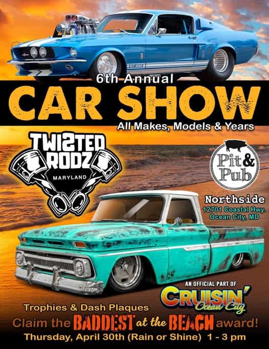 Twisted Rodz 6th-Annual Car Show event at Pit & Pub in Ocean City, MD on April 30, 2026