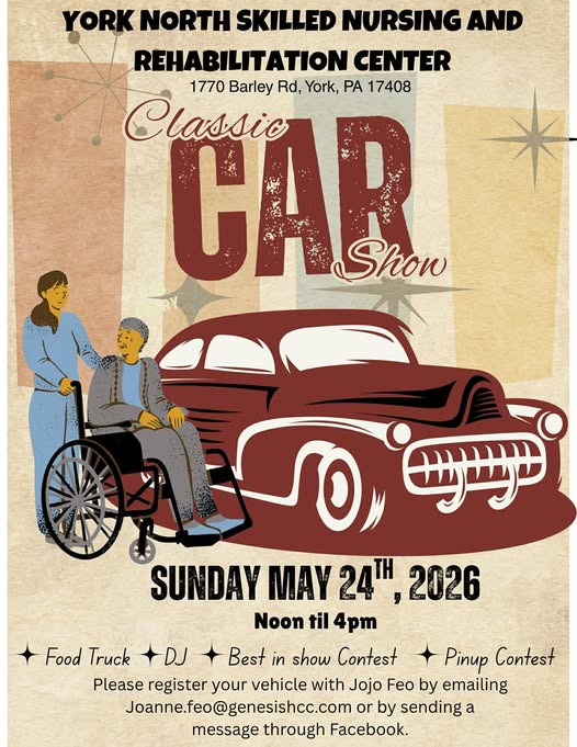 York North Skilled Nursing And Rehabilitation Center Classic Car Show event at York North Skilled Nursing And Rehabilitation Center in York, PA on May 24, 2026
