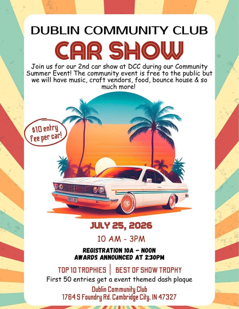 Dublin Community Club Car Show event at Dublin Community Club in Cambridge City, IN on July 25, 2026