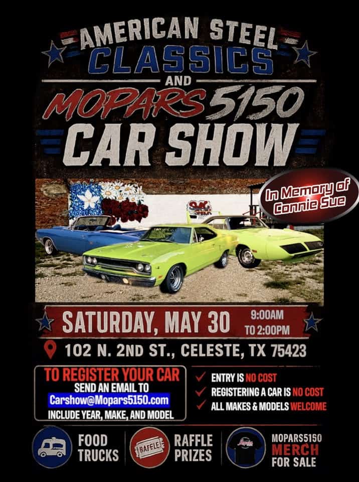 2nd Annual Mopars5150 and American Steel Classics Car Show event at 102 North Second Street in Celeste, TX on May 30, 2026