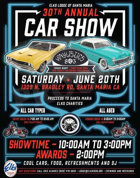30th Annual Elks Car Show event at 1309 N Bradley Rd in Santa Maria, CA on June 20, 2026