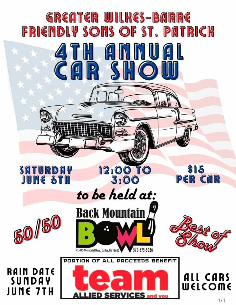 Greater Wilkes-Barre Friendly Sons of St. Patrick 4th Annual Car Show event at Back Mountain Bowl in Dallas, PA on June 6, 2026