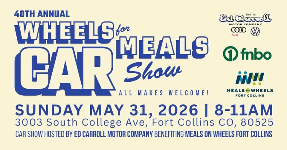 40th Annual Wheels For Meals Car Show event at 3003 S College Ave in Fort Collins, CO on May 31, 2026