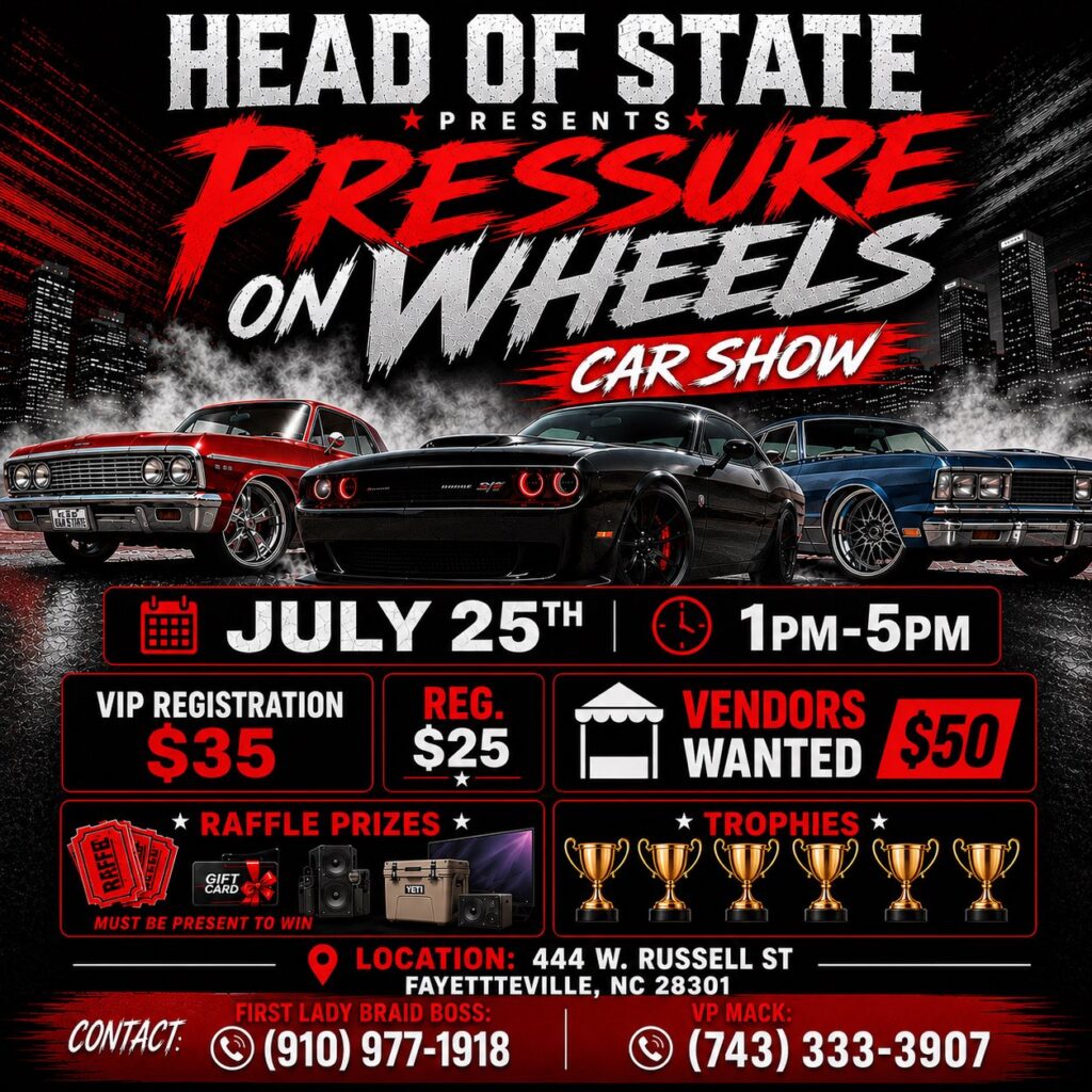 Head of State Presents Pressure On Wheels Car Show event at 444 W. Russell St in Fayetteville, NC on July 25, 2026