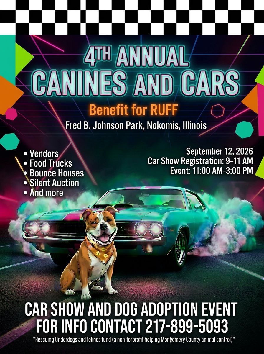 4th Annual Canines And Cars Benefit For RUFF event at Fred B. Johnson Park in Nokomis, IL on September 12, 2026