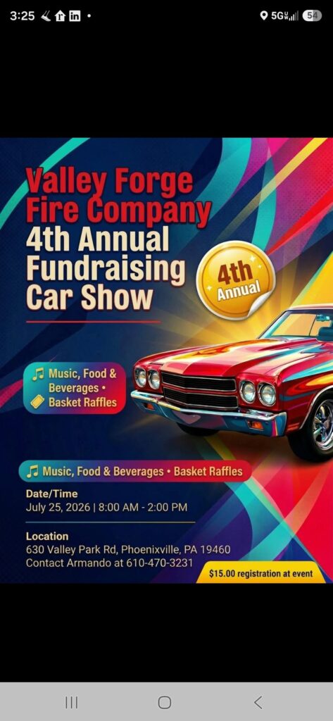 Valley Forge Fire Company 4th Annual Fundraising Car Show event at 630 Valley Park Rd in Phoenixville, PA on July 25, 2026