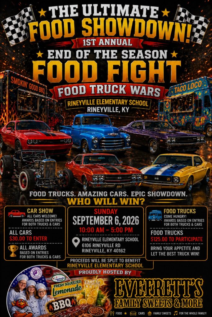 The Ultimate Food Showdown! 1st Annual End Of The Season Food Fight Food Truck Wars event at Rineyville Elementary School in Rineyville, KY on September 6, 2026