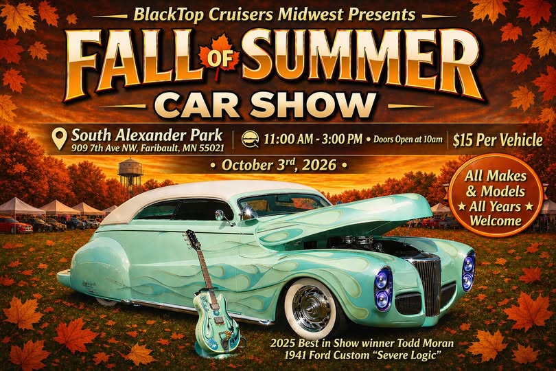 BlackTop Cruisers Midwest Presents Fall of Summer CAR SHOW event at South Alexander Park in Faribault, MN on October 3, 2026