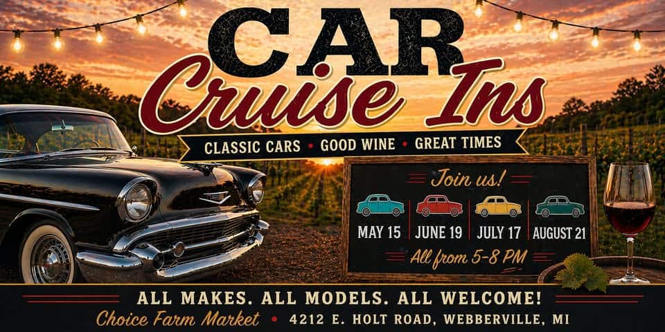 Car Cruise In at Choice Farm Market event at 4212 Holt Rd in Webberville, MI on June 19, 2026