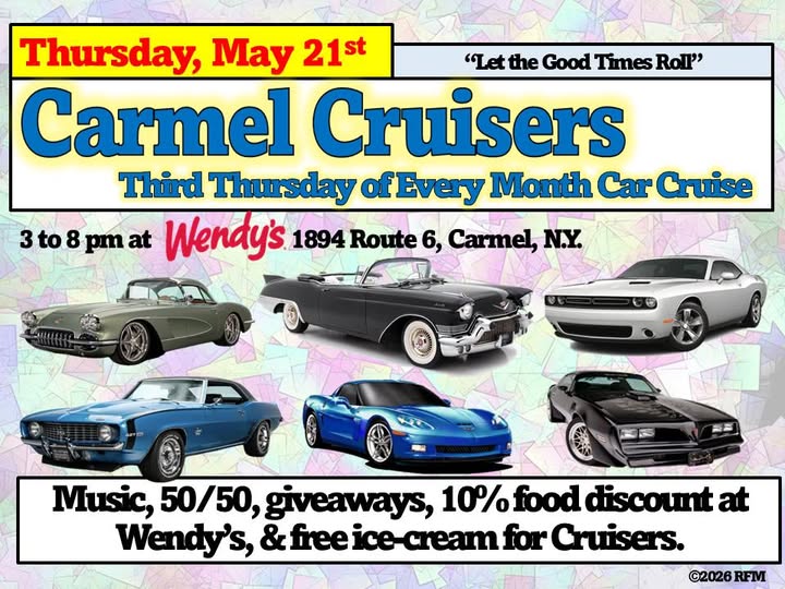 Carmel Cruisers Third Thursday Of Every Month Car Cruise event at Wendy's in Carmel, NY on May 21, 2026