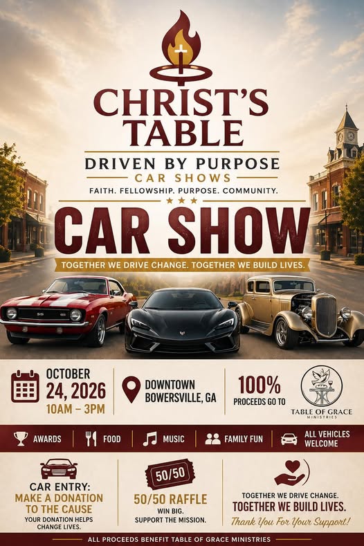 Christ's Table Driven By Purpose Car Show event at Downtown Bowersville in Bowersville, GA on October 24, 2026
