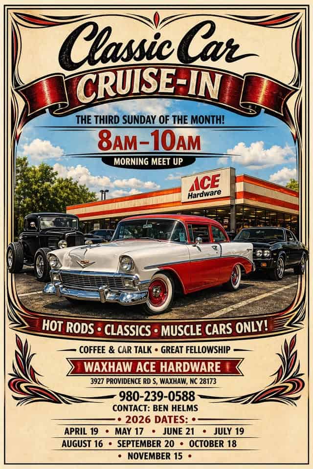 Classic Car Cruise In at Ace Hardware! event at 3927 Providence Rd S in Waxhaw, NC on June 21, 2026