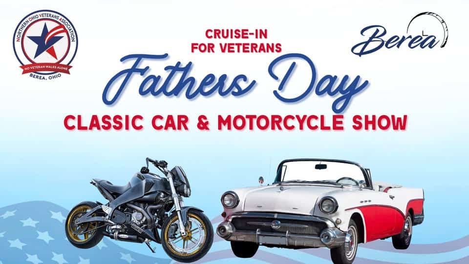 Cruise-IN for Veterans- Fathers Day Classic Car and Motorcycle Show event at Downtown Berea Triangle in Berea, OH on June 21, 2026