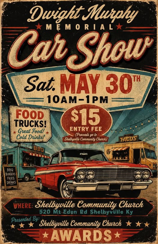 Dwight Murphy Memorial Car Show event at Shelbyville Community Church in Shelbyville, KY on May 30, 2026