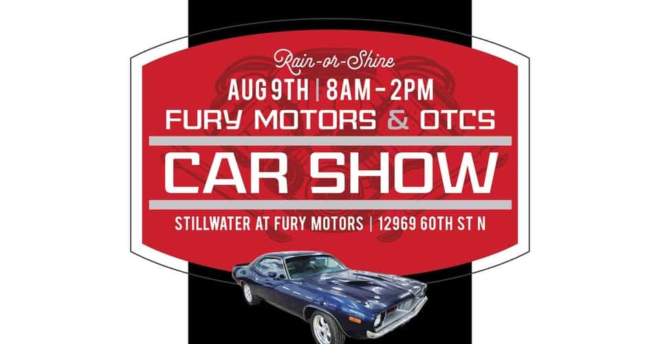 Fury Motors & OTCS Car Show event at 12969 60th St N in Stillwater, MN on August 9, 2026