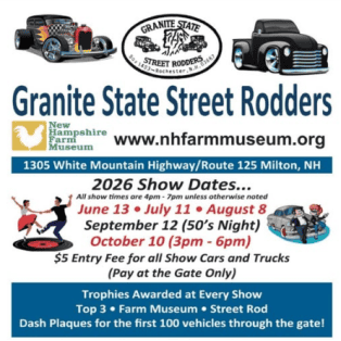 Granite State Street Rodders 2026 Show Dates event at New Hampshire Farm Museum in Milton, NH on June 13, 2026